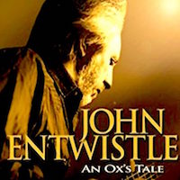 John Entwistle: An Ox’s Tale