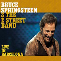 Bruce Springsteen & The E Street Band: Live in Barcelona